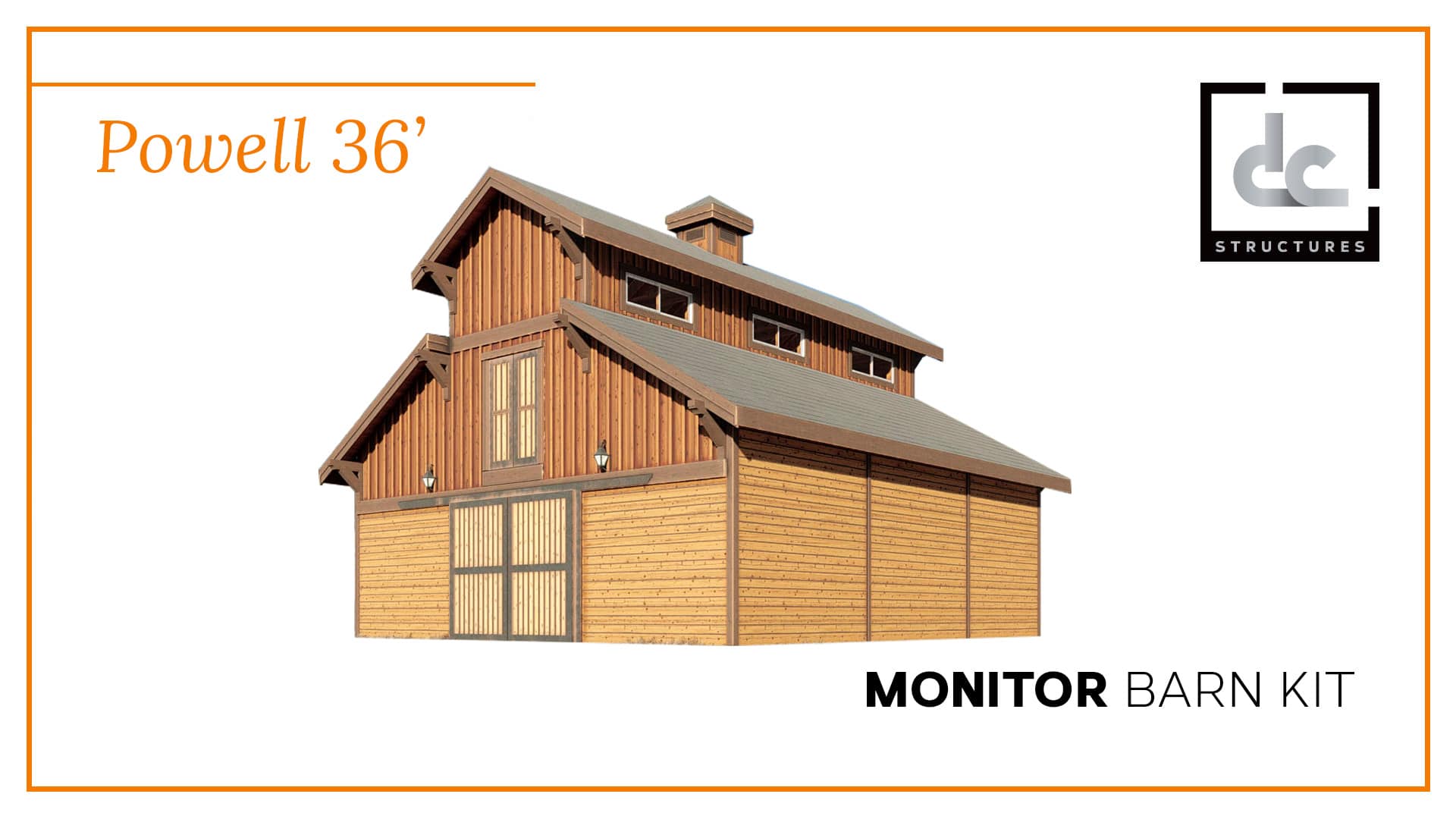 Powell Monitor Barn Kit 36' DC Structures