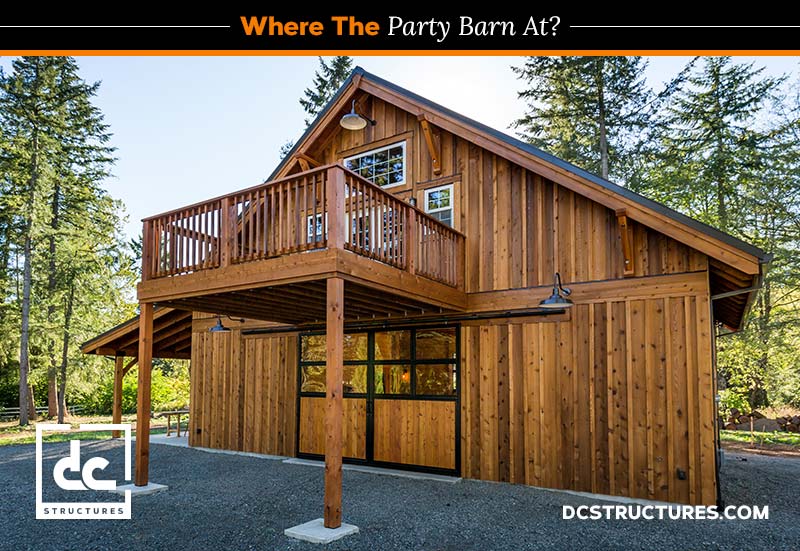 Where the Party at? Backyard Party Barn Ideas | DC Structures Blog