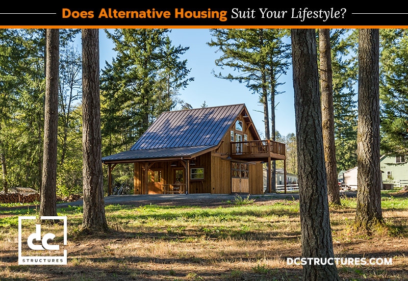 Does Alternative Housing Suit Your Lifestyle?