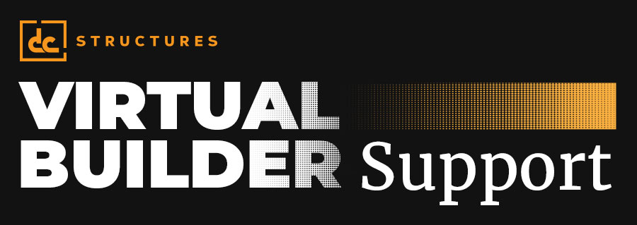 Image showing the text "DC Structures" in orange and white at the top left, alongside a logo. Below is "Virtual Builder Support" in bold white and yellow gradient text on a black background.