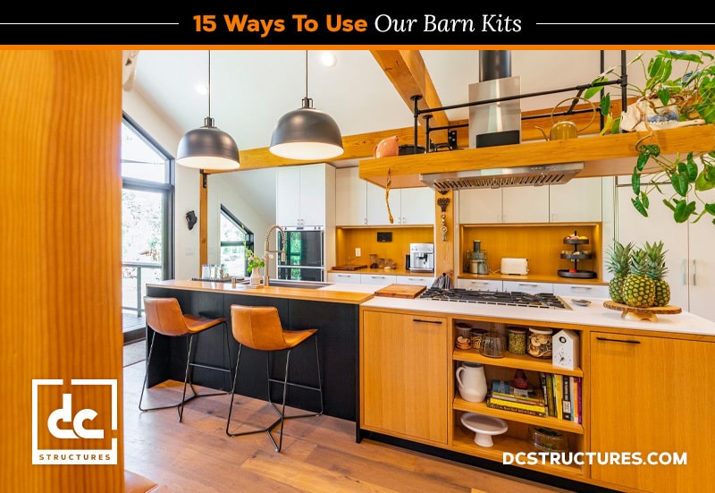 15 Ways to Use Our Barn Kits