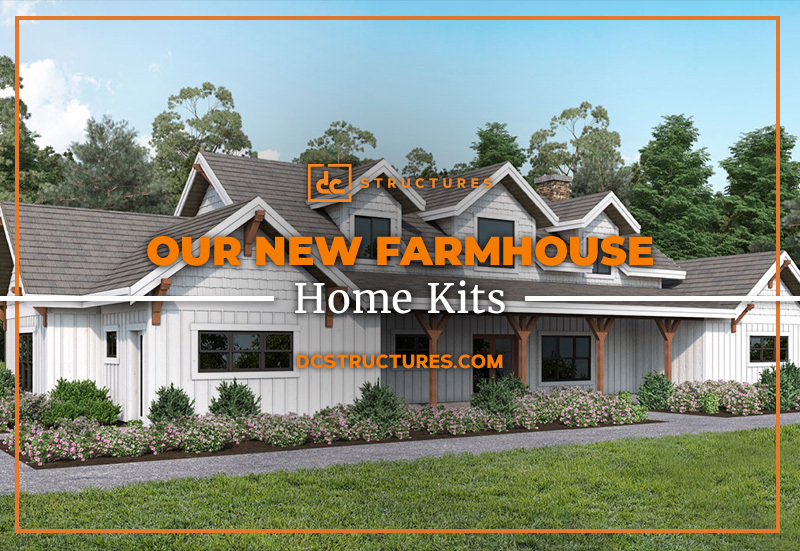 Introducing Our New Line of Farmhouse Home Kits
