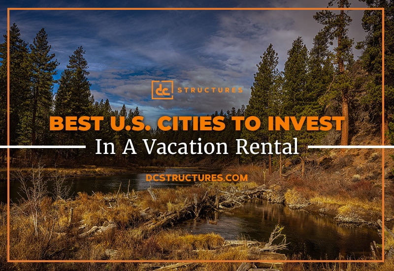 Best U.S. Cities to Invest in an Airbnb or Vacation Rental