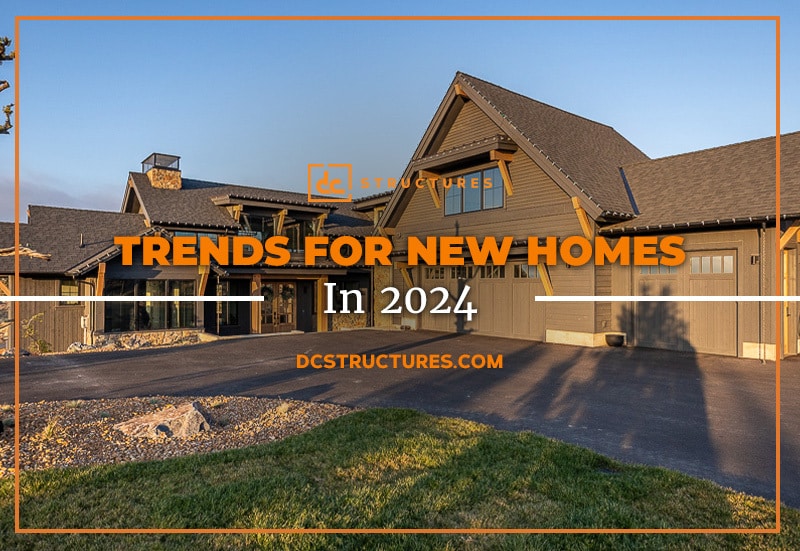 2024 Trends for New Homes: Embracing Sustainability, Technology, and Nature